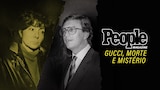 People Magazine: Gucci, Morte e Mistério
