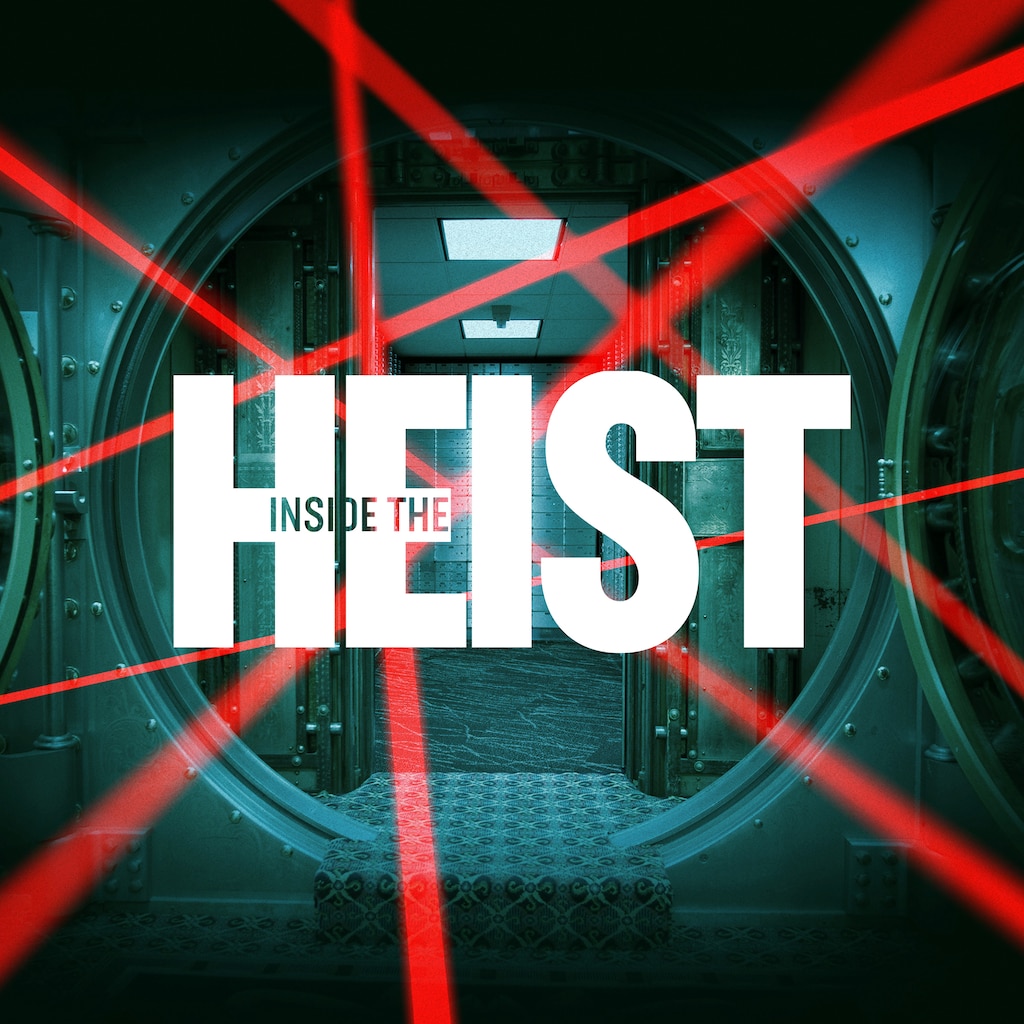 Inside the Heist