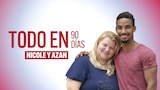 Todo en 90 días: Nicole y Azan