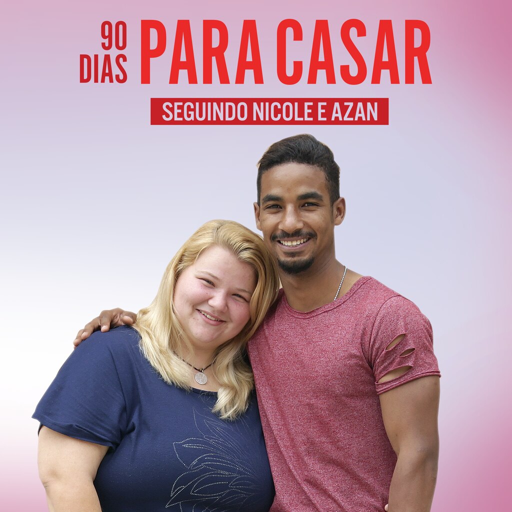 90 Dias Para Casar: Seguindo Nicole e Azan