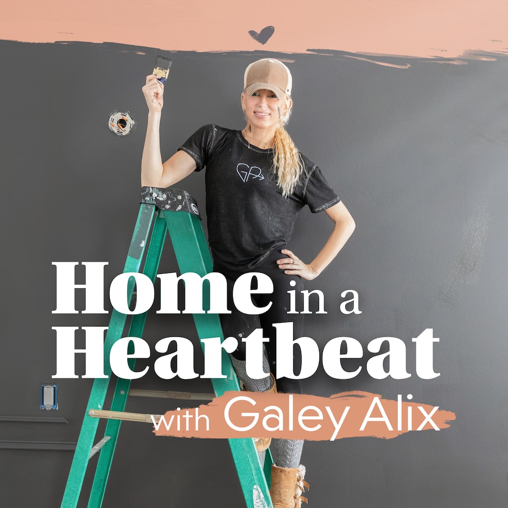 Home in a Heartbeat with Galey Alix