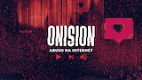 Onision - Abuso na Internet