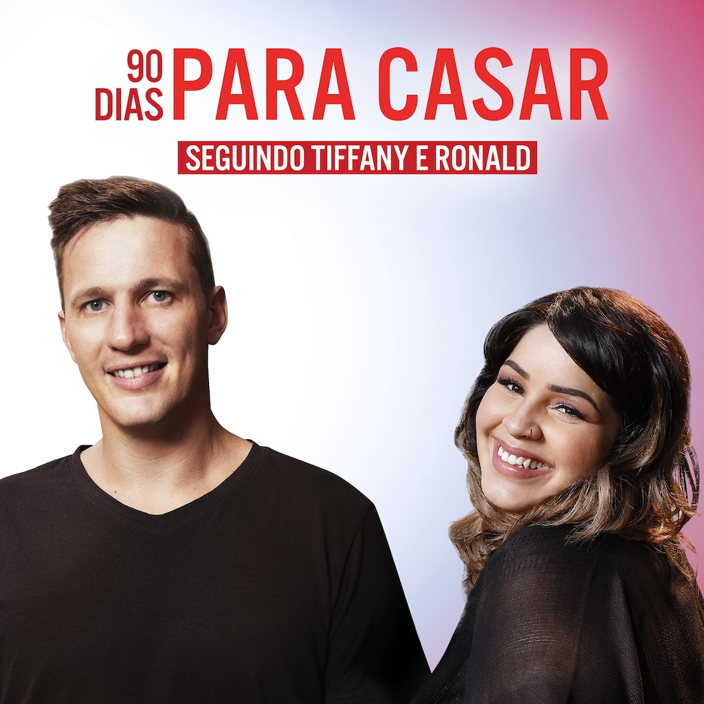 90 Dias Para Casar – Seguindo Tiffany e Ronald