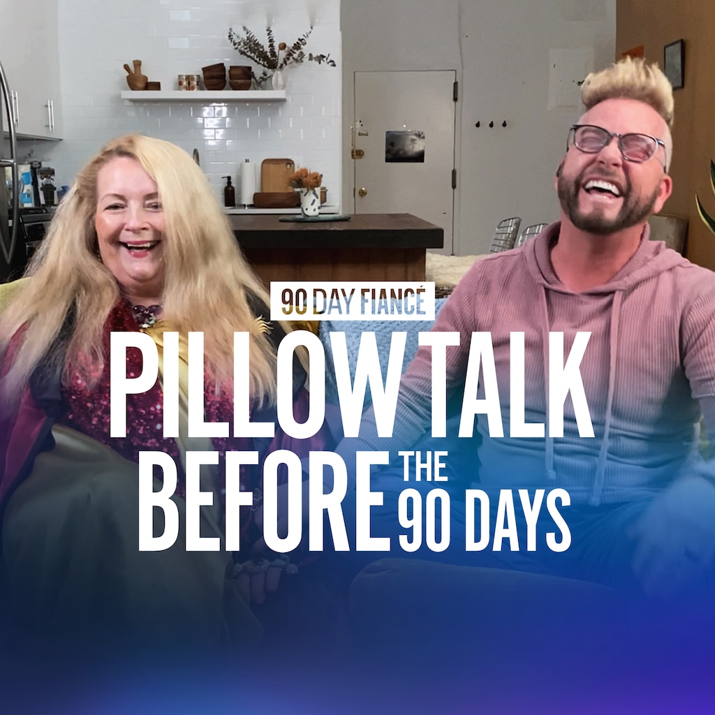 90 Day Fiance Pillow Talk: Before the 90 Days