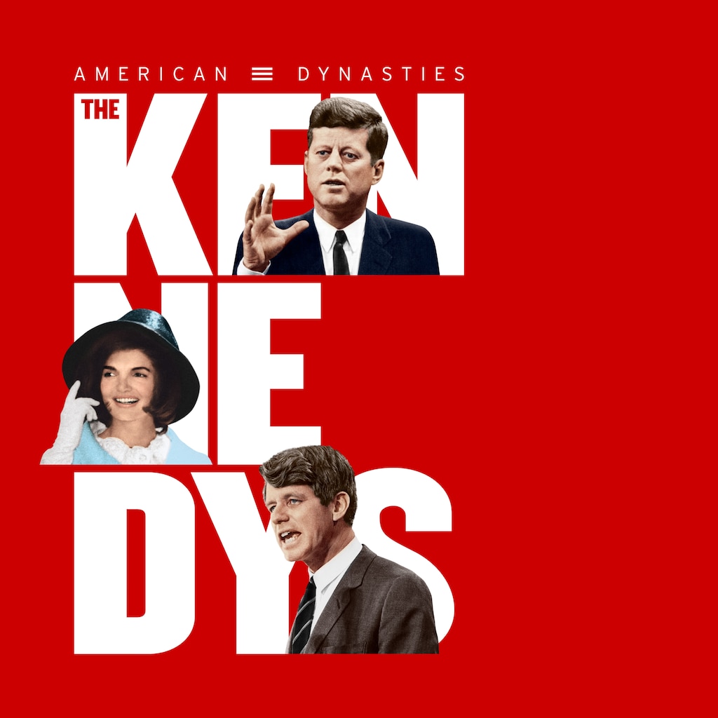 American Dynasties: The Kennedys