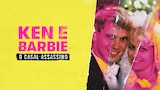 Ken e Barbie: O Casal Assassino