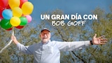 Un gran día con Bob Goff