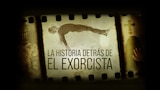 La historia detrás de El Exorcista