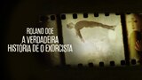Roland Doe: A Verdadeira História de O Exorcista