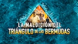 La maldición del Triángulo de las Bermudas