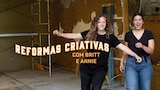Reformas Criativas com Britt e Annie