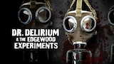 Dr. Delirium and The Edgewood Experiments