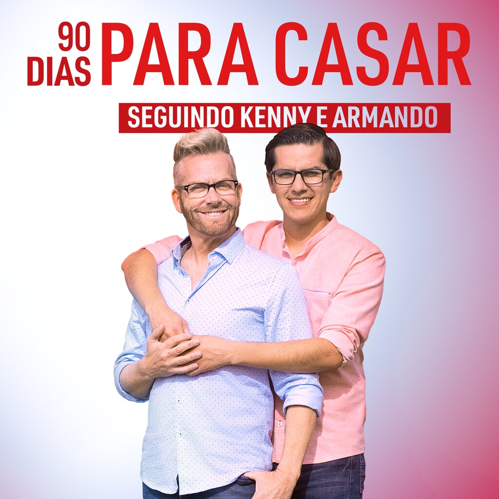 90 Dias Para Casar: Seguindo Kenny e Armando