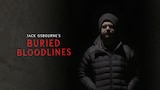 Jack Osbourneās Buried Bloodlines