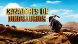 Cazadores de dinosaurios