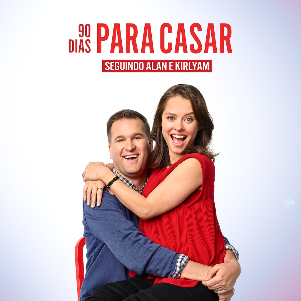 90 Dias Para Casar – Seguindo Alan e Kirlyam