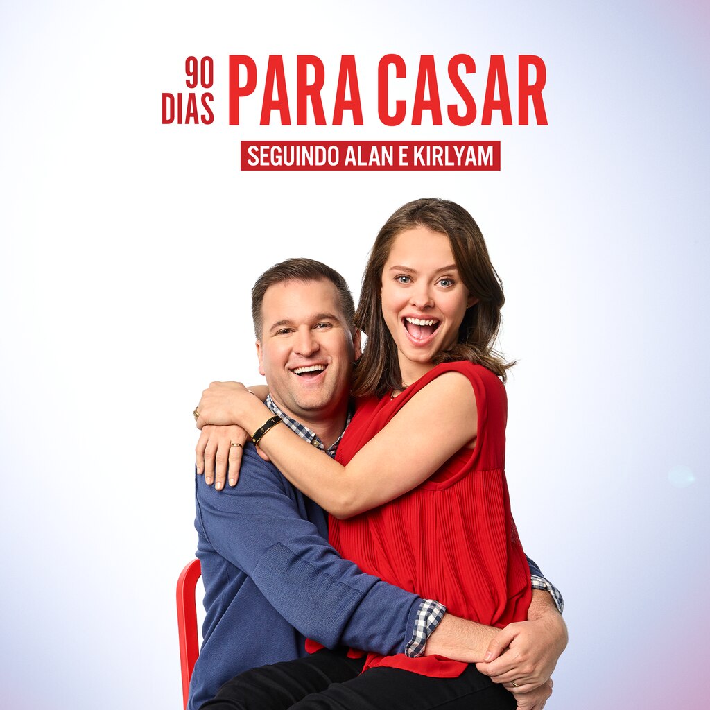90 Dias Para Casar – Seguindo Alan e Kirlyam