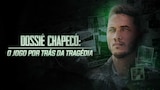 Dossiê Chapecó: O Jogo por Trás da Tragédia