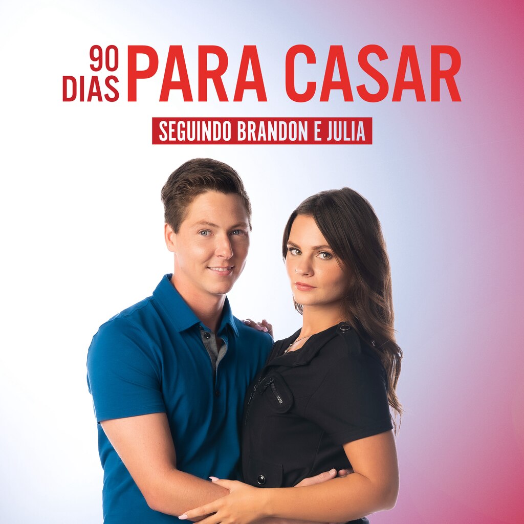 90 Dias Para Casar – Seguindo Brandon e Julia