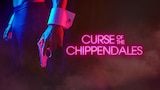 Curse of the Chippendales