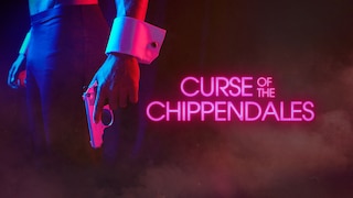 Curse of the Chippendales