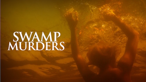 Watch Swamp Murders - Max