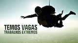 Temos Vagas: Trabalhos Extremos
