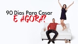90 dias para Casar: E Agora?