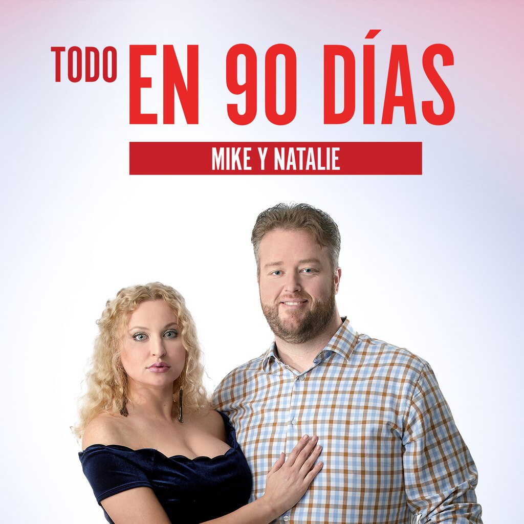Todo en 90 días: Mike y Natalie