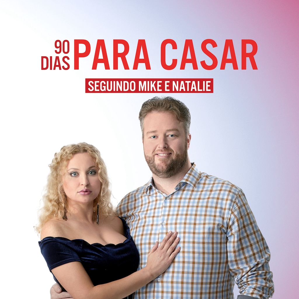 90 Dias para Casar - Seguindo Mike e Natalie