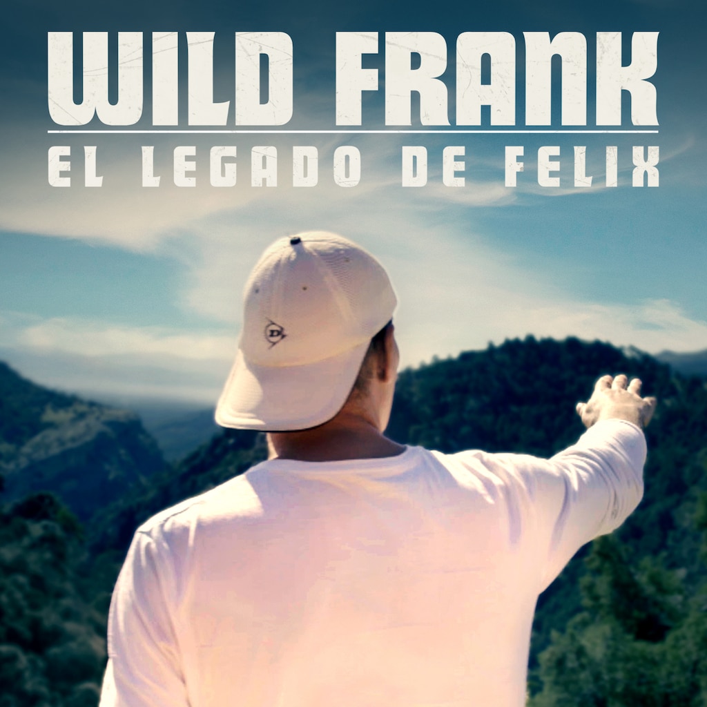 Wild Frank: The Legacy Of Felix