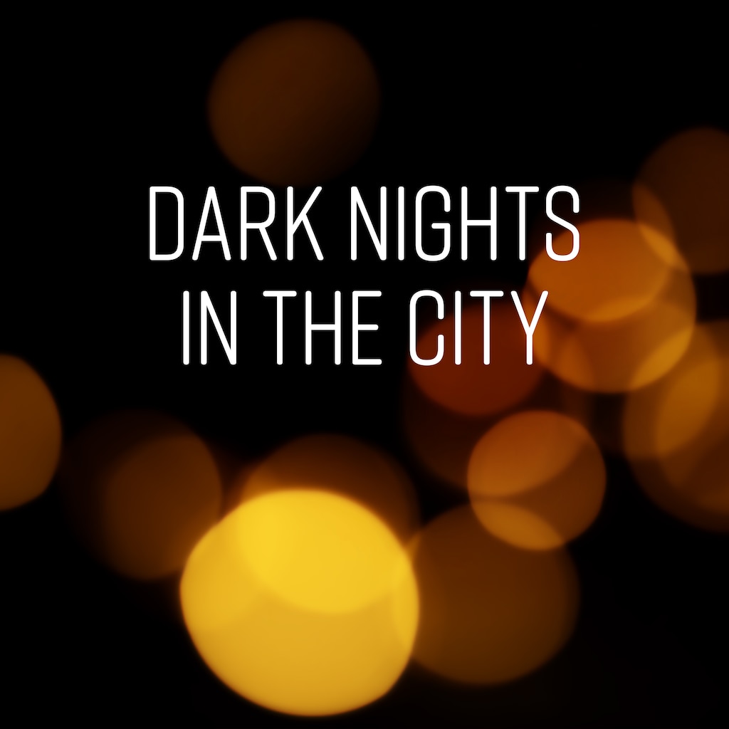 Dark Nights in the City