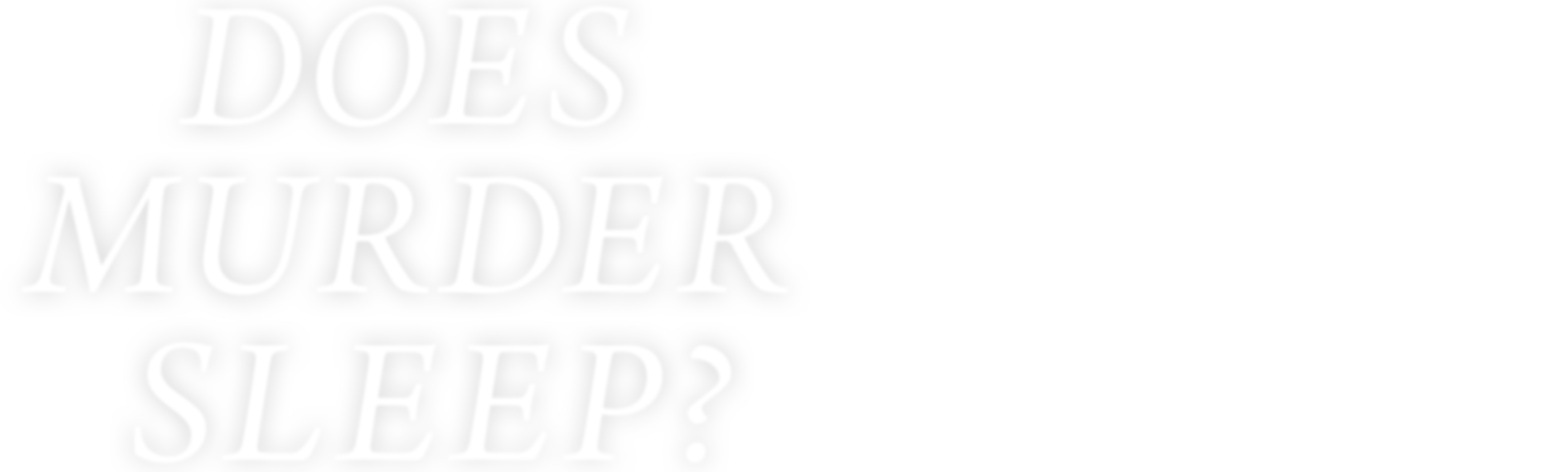 Does Murder Sleep?