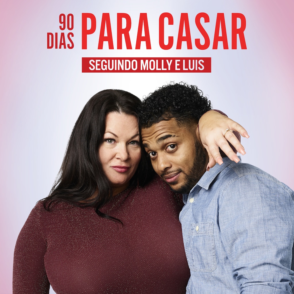 90 Dias Para Casar – Seguindo Molly e Luis