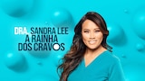 Dra. Sandra Lee: A Rainha dos Cravos