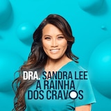 Dra. Sandra Lee: A Rainha dos Cravos
