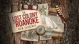 The Lost Colony of Roanoke: New Evidence