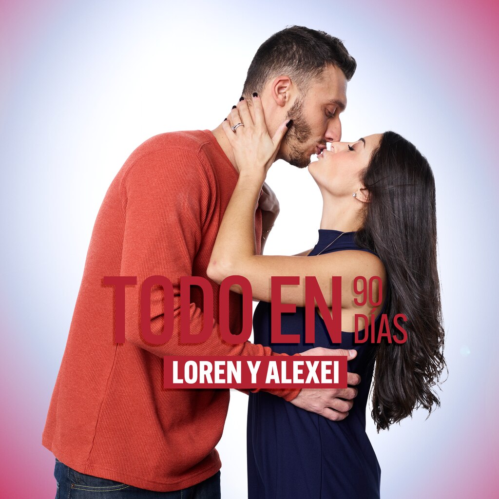 Todo en 90 días: Loren y Alexei