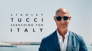 Stanley Tucci: Searching For Italy