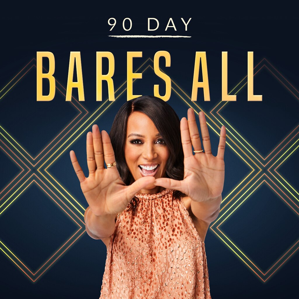 90 Day Bares All