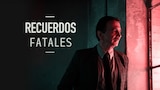 Recuerdos fatales