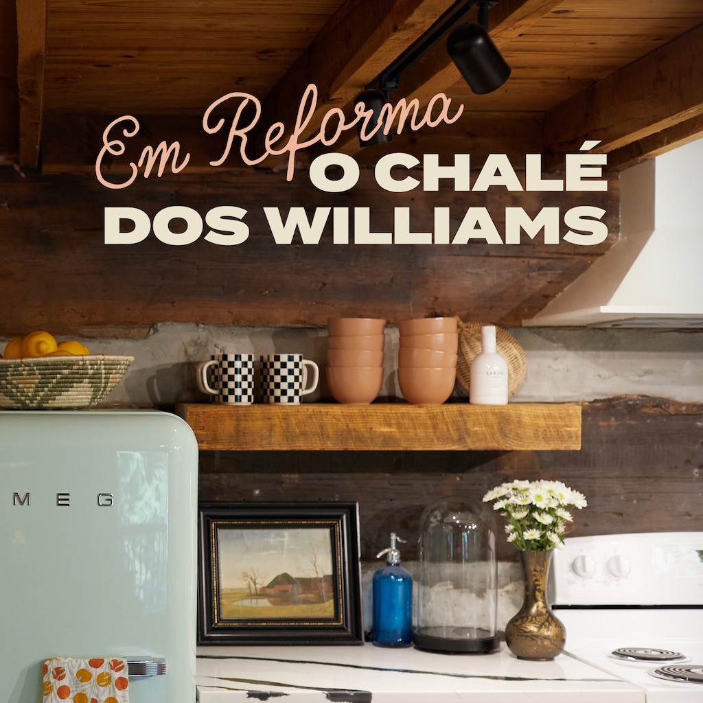 Em Reforma: O Chalé dos Williams