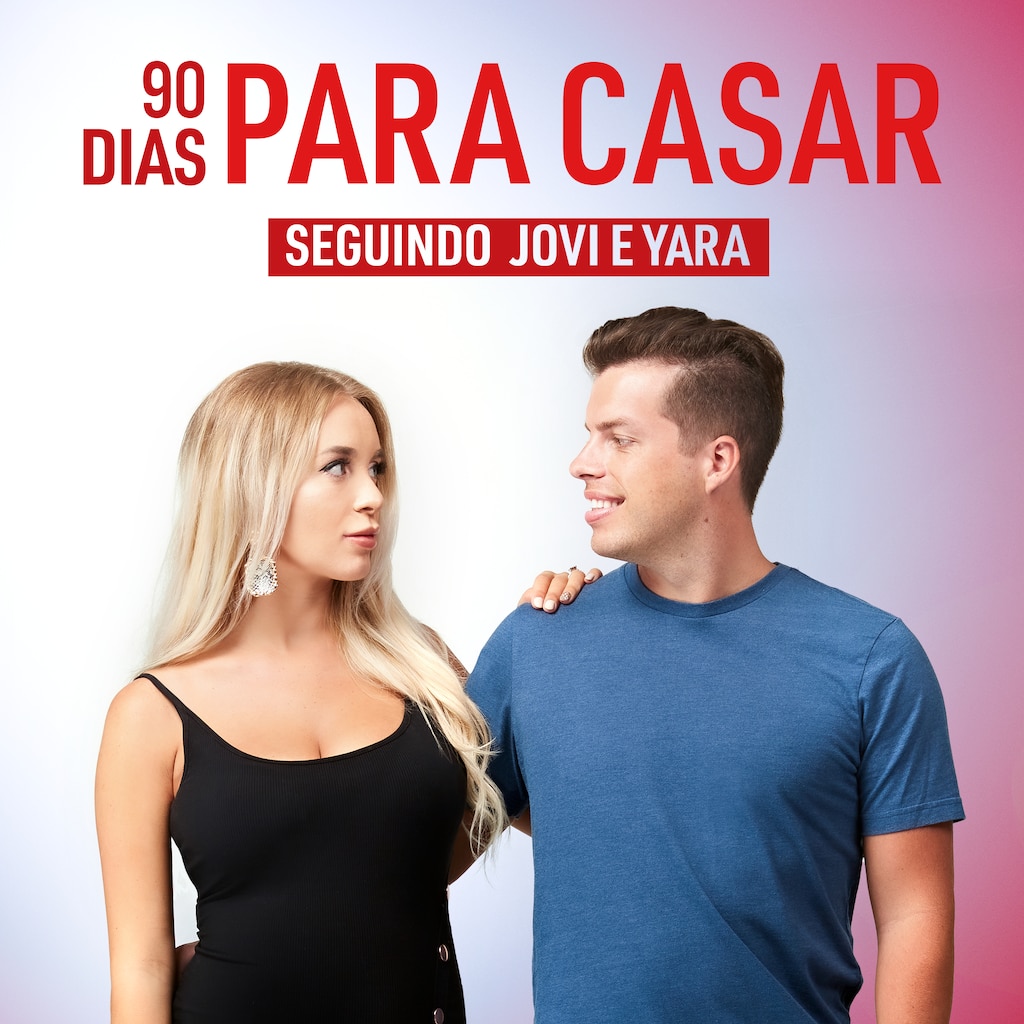 90 Dias Para Casar: Seguindo Jovi e Yara