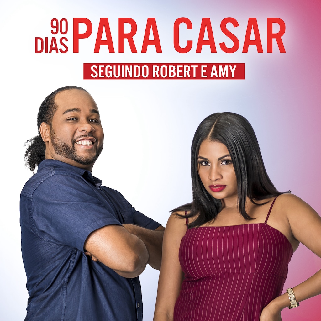 90 Dias Para Casar – Seguindo Robert e Anny