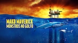 Mako Maverick: Monstros no Golfo