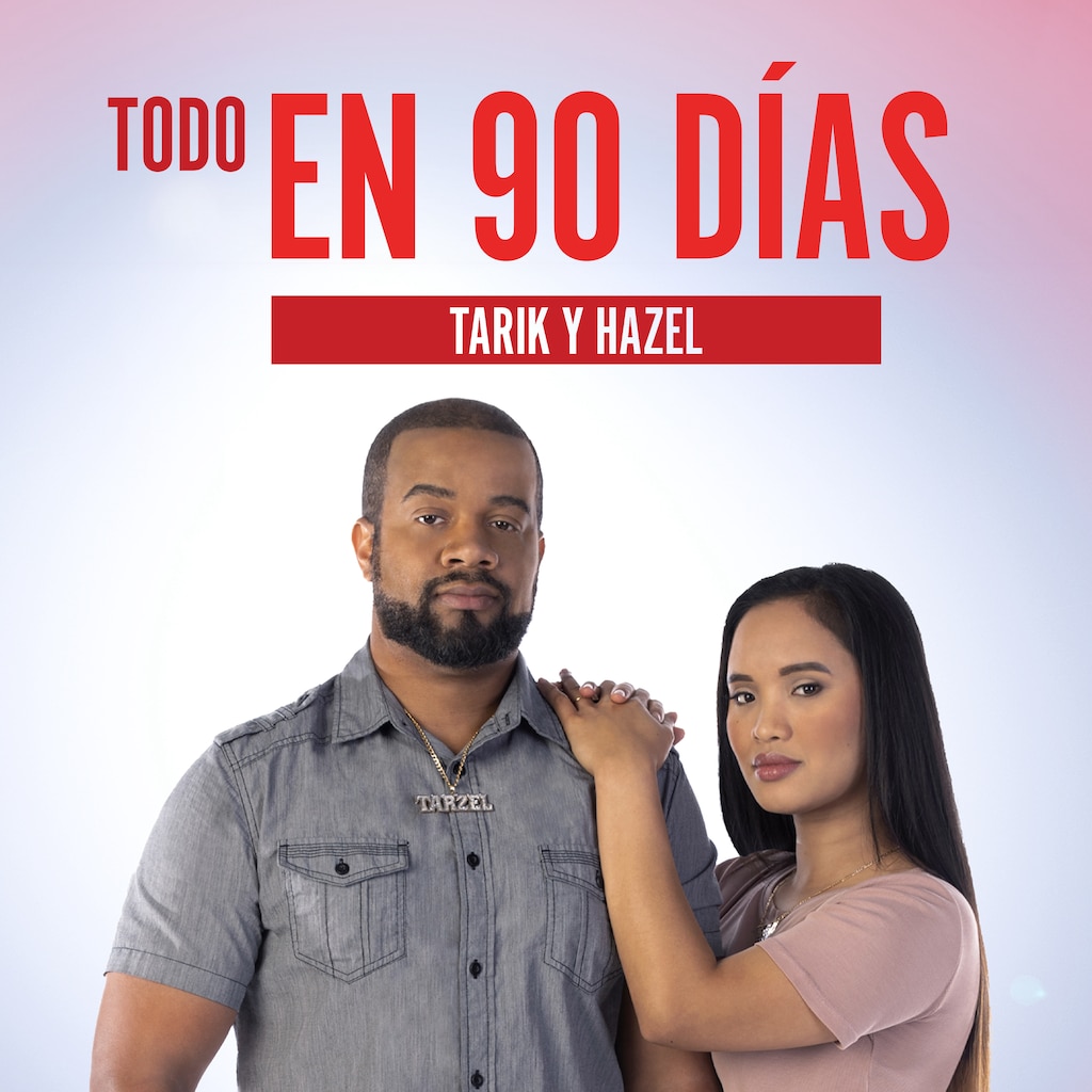 Todo en 90 días: Tarik y Hazel