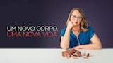Um Novo Corpo, Uma Nova Vida