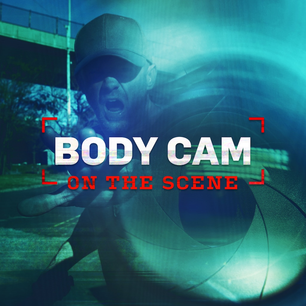 Body Cam: On the Scene