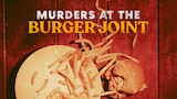 Murders at the Burger Joint