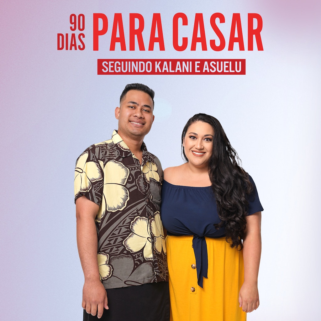 90 Dias Para Casar – Seguindo Kalani e Asuelu
